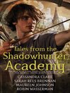 Cover image for Tales from the Shadowhunter Academy